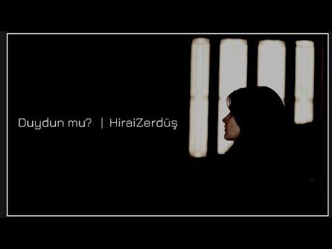 HiraiZerdüş - Duydun mu?